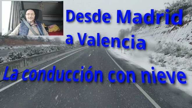 Conducción de camión con nieve en ruta de Madrid a Valencia