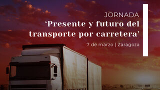 El futuro del transporte por carretera, a debate en Zaragoza